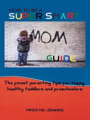 cover image of How to Be a Super Smart Mom Guide